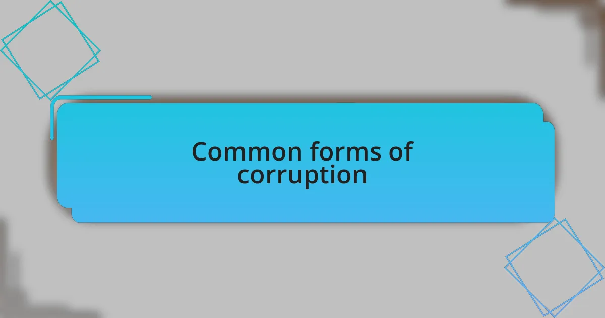 Common forms of corruption