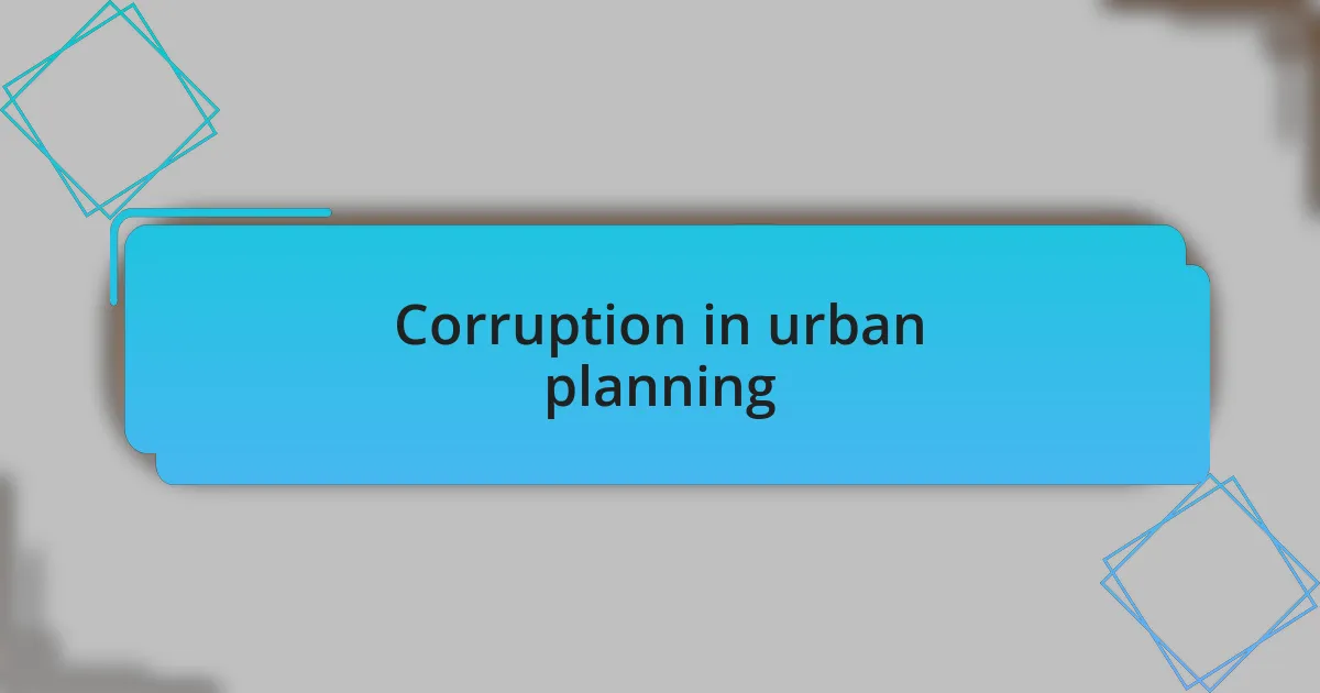 Corruption in urban planning