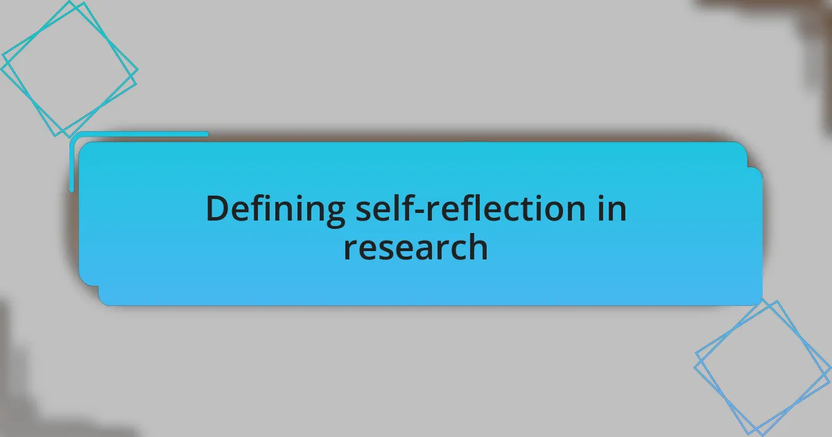 Defining self-reflection in research
