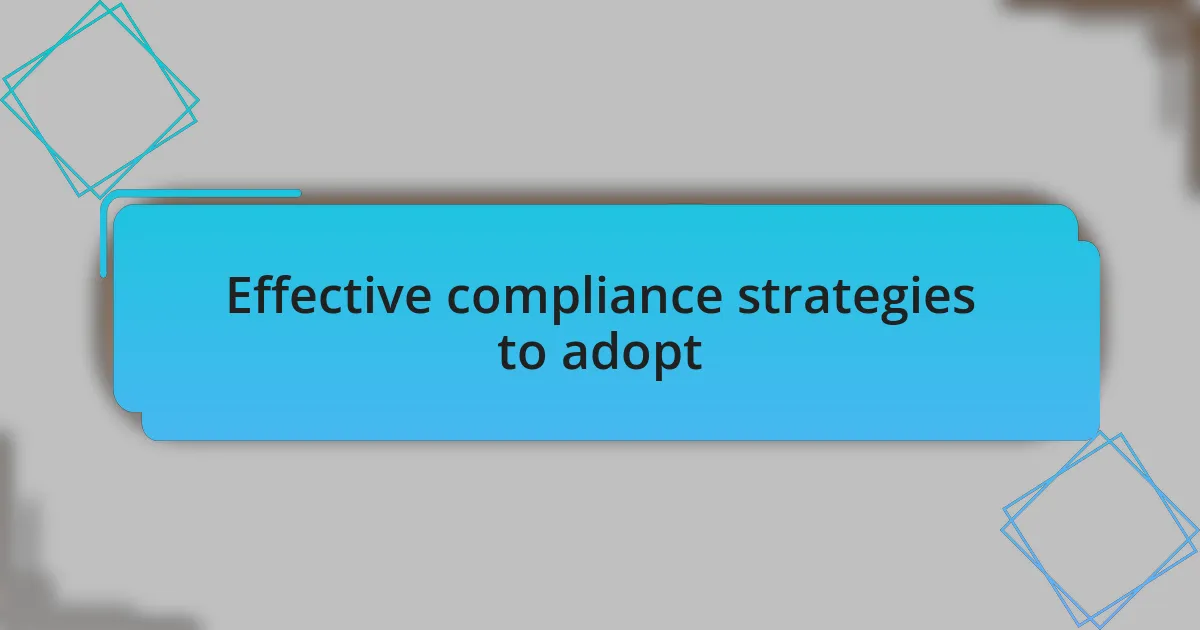 Effective compliance strategies to adopt