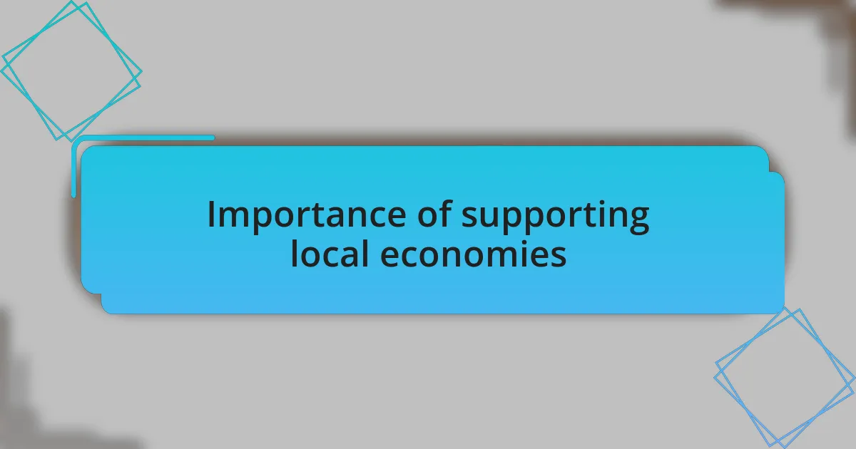 Importance of supporting local economies