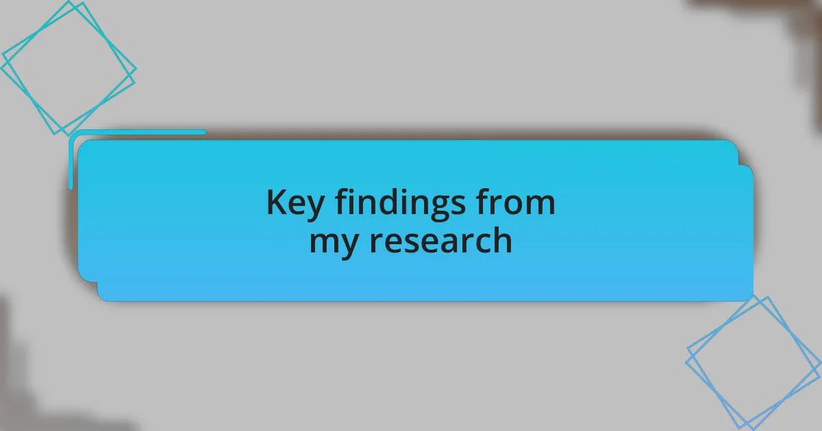 Key findings from my research