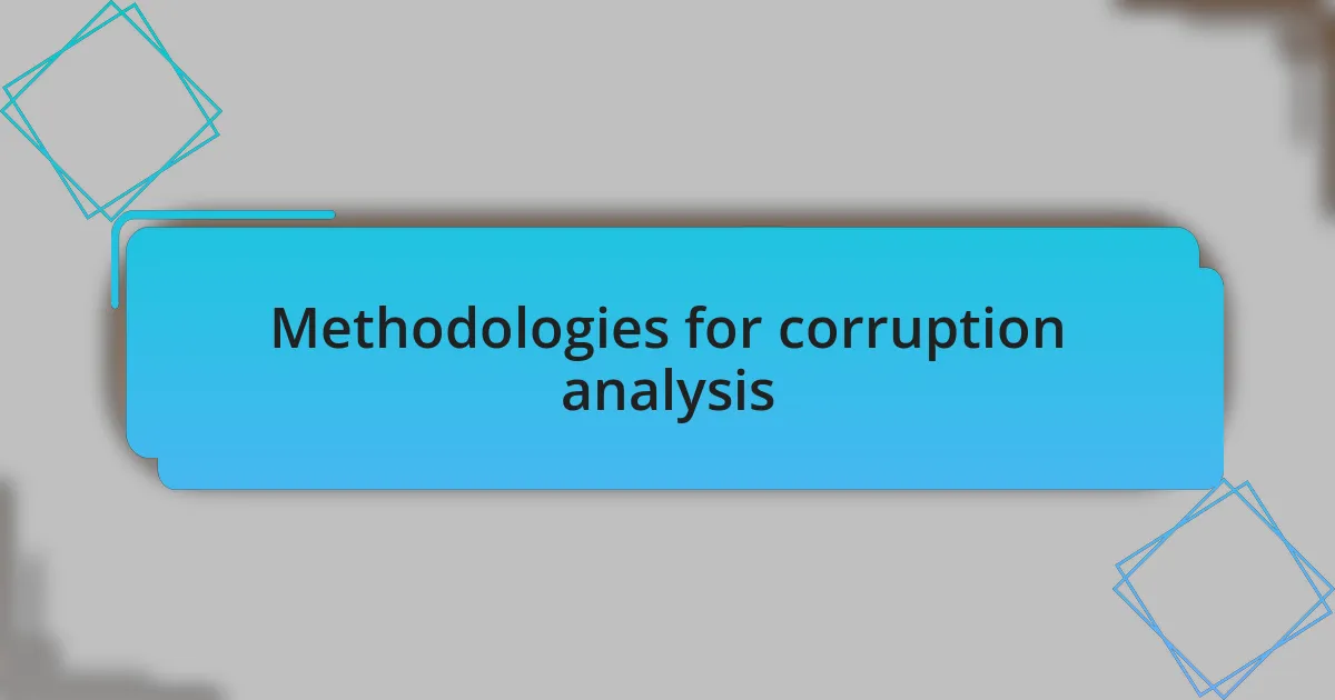 Methodologies for corruption analysis