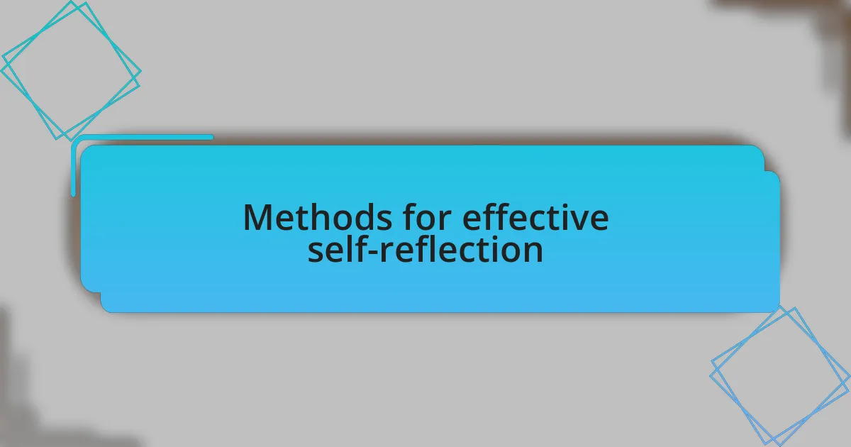 Methods for effective self-reflection