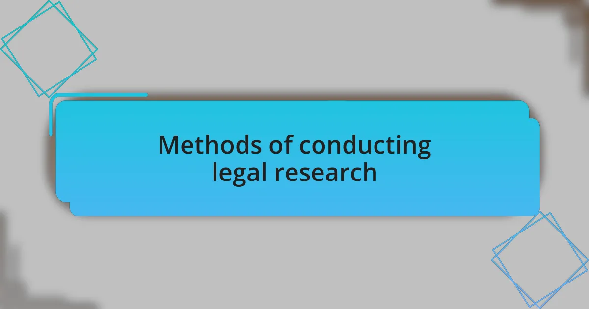 Methods of conducting legal research