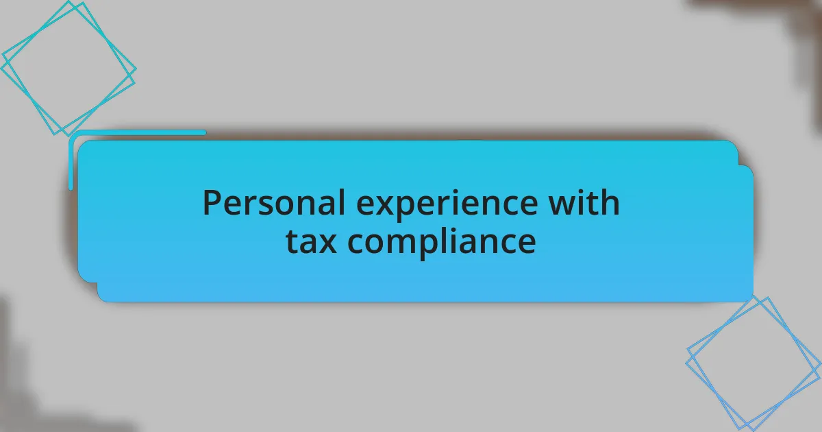 Personal experience with tax compliance