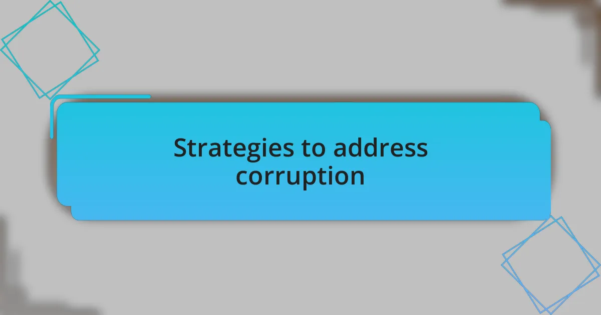 Strategies to address corruption