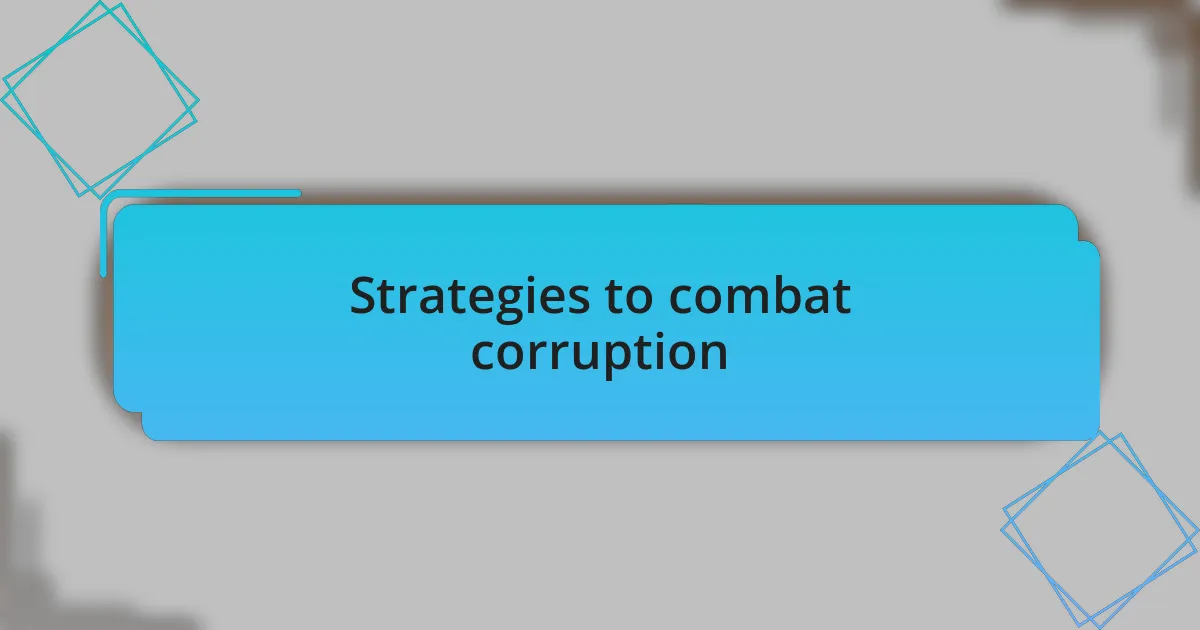 Strategies to combat corruption